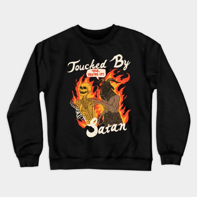 Touched By Satan Crewneck Sweatshirt by Hillary White Rabbit